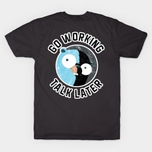 Golang Gopher Go Working Talk Later T-Shirt